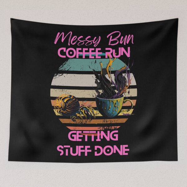 Item preview, Messy Bun Coffee Run and Getting Stuff Done - "Stay Focused and Stylish with the Messy Bun Coffee Run Collection designed and sold by Chromatic-Art.
