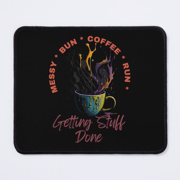 Item preview, Messy Bun Coffee Run and Getting Stuff Done - Coffee and Creativity: The Perfect Pair for a Productive Day designed and sold by Chromatic-Art.