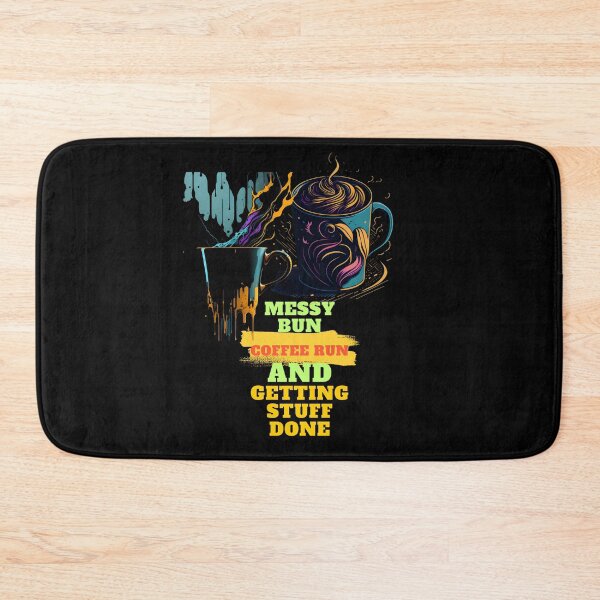 Item preview, Messy Bun Coffee Run and Getting Stuff Done - Effortless Style and Productivity: The Messy Bun and Coffee Run Connection designed and sold by Chromatic-Art.