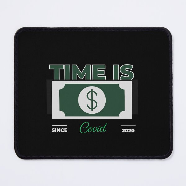 Item preview, Time Is Covid since 2020 designed and sold by mkzmerch.