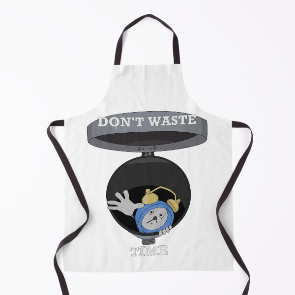 Item preview, Don't waste time designed and sold by orangejuice10.