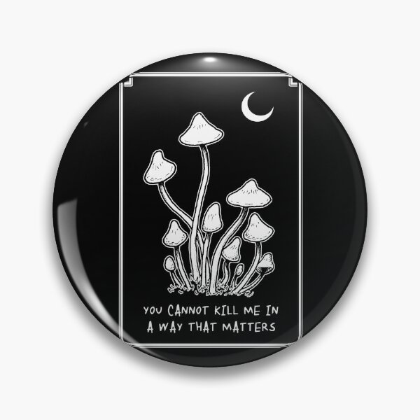 Item preview, You Cannot Kill Me in a Way That Matters designed and sold by Apocalyptopia.
