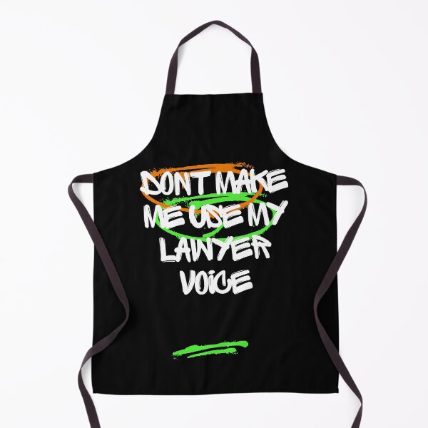 Item preview, Don't Make Me Use My Lawyer Voice -  designed and sold by Chromatic-Art.