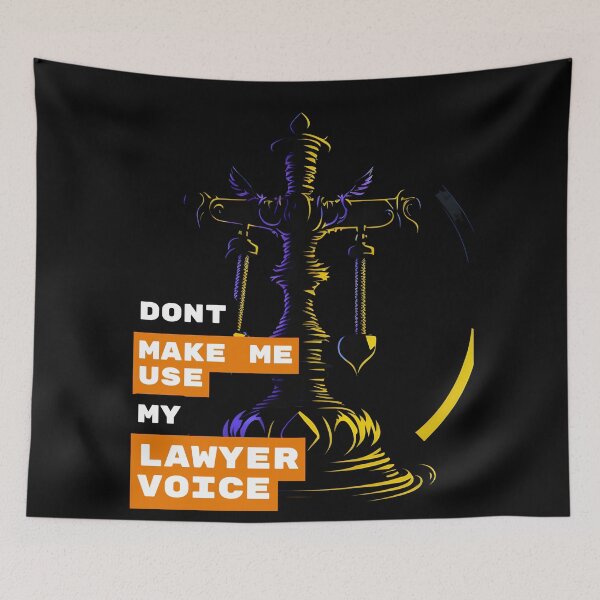 Aperçu de l'œuvre Don't Make Me Use My Lawyer Voice - Legal Protection at Its Finest: When My Lawyer Voice Comes Out créée et vendue par Chromatic-Art.