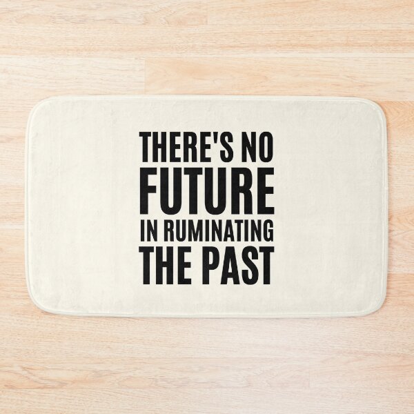 Item preview, There's No Future In Ruminating The Past designed and sold by FunnyFactDesign.