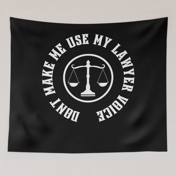 Aperçu de l'œuvre Don't Make Me Use My Lawyer Voice - Assert Your Rights: My Lawyer Voice is Ready créée et vendue par Chromatic-Art.