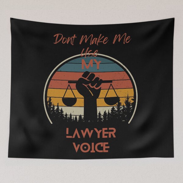 Aperçu de l'œuvre Don't Make Me Use My Lawyer Voice - Defend Your Rights: Don't Make Me Invoke My Lawyer Voice créée et vendue par Chromatic-Art.
