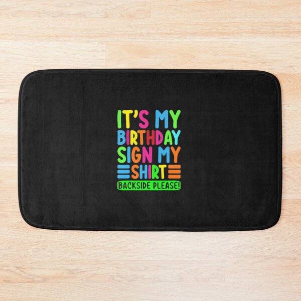 Item preview, Its My Birthday Sign My Backside Please Funny Birthday designed and sold by Aleena  the princess.