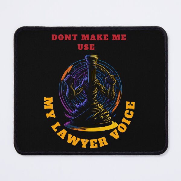 Item preview, Don't Make Me Use My Lawyer Voice - Assert Your Rights: Don't Make Me Invoke My Legal Expertise - Funny designed and sold by Chromatic-Art.