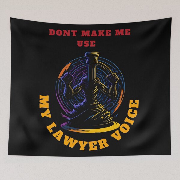 Aperçu de l'œuvre Don't Make Me Use My Lawyer Voice - Assert Your Rights: Don't Make Me Invoke My Legal Expertise - Funny  créée et vendue par Chromatic-Art.
