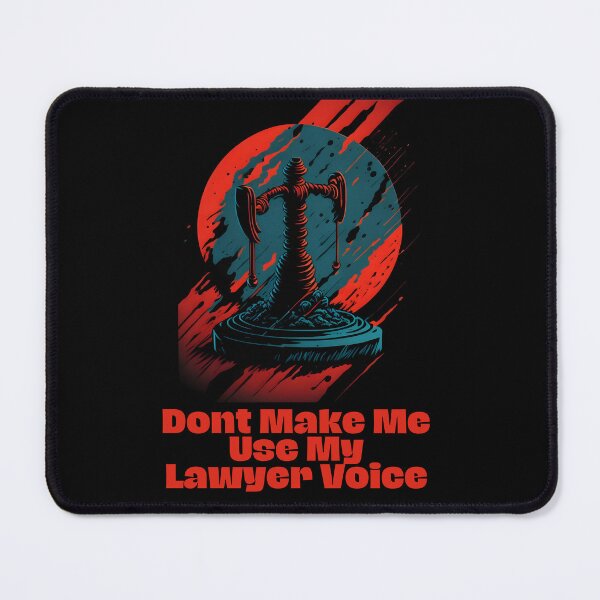 Item preview, Don't Make Me Use My Lawyer Voice - Protect Yourself: Why You Shouldn't Make Me Use My Lawyer Voice - Funny designed and sold by Chromatic-Art.