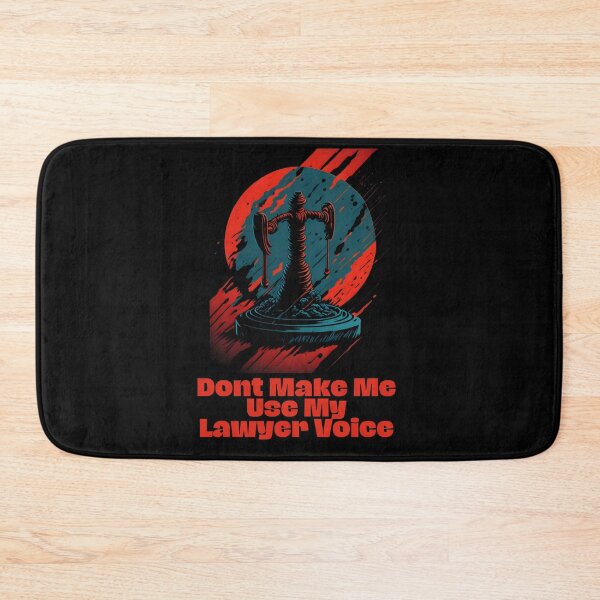 Item preview, Don't Make Me Use My Lawyer Voice - Protect Yourself: Why You Shouldn't Make Me Use My Lawyer Voice - Funny  designed and sold by Chromatic-Art.