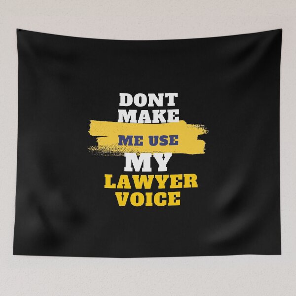 Item preview, Don't Make Me Use My Lawyer Voice - Legal Power at Your Fingertips: Don't Make Me Bring Out My Attorney Persona - Funny  designed and sold by Chromatic-Art.