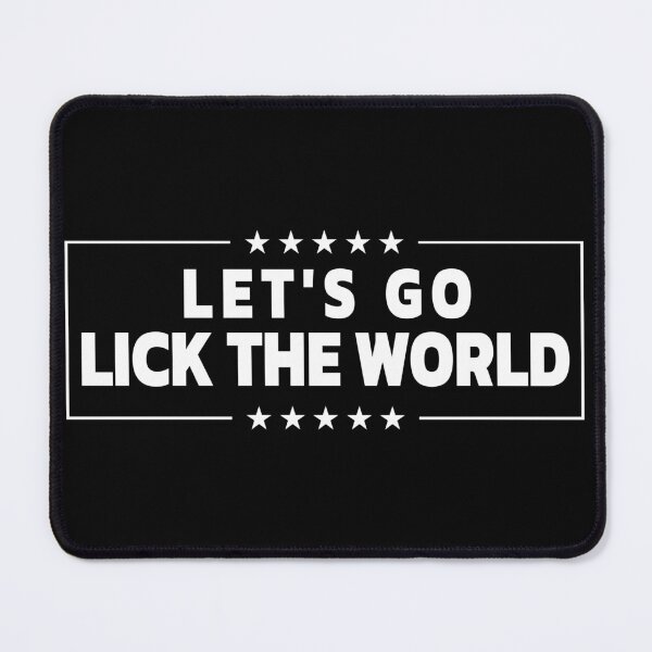 Item preview, LET'S GO LICK THE WORLD Biden Quote designed and sold by Decamegashop.