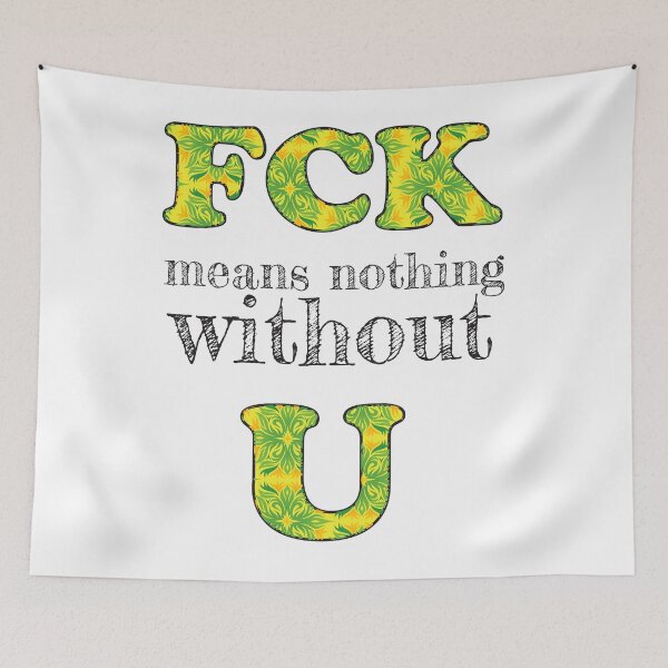 Item preview, FCK means nothing without U designed and sold by OCNau.