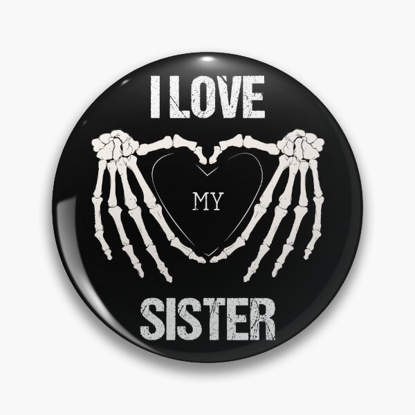 Item preview, I Love My Sister Skeleton Hands designed and sold by MortemMaker.