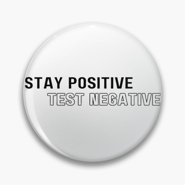 Item preview, Stay Positive Test Negative designed and sold by LILAC-INFANT.