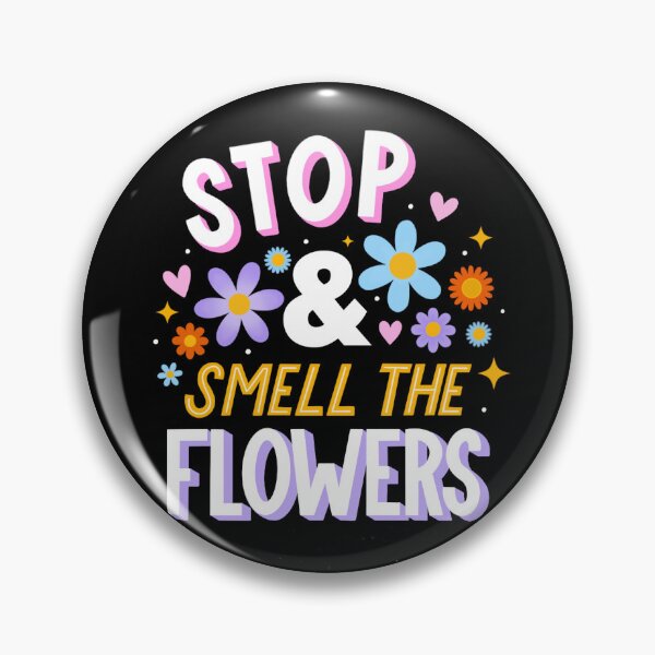 Item preview, Stop and Smell the Flowers Gratitude Quote  designed and sold by happyzo.