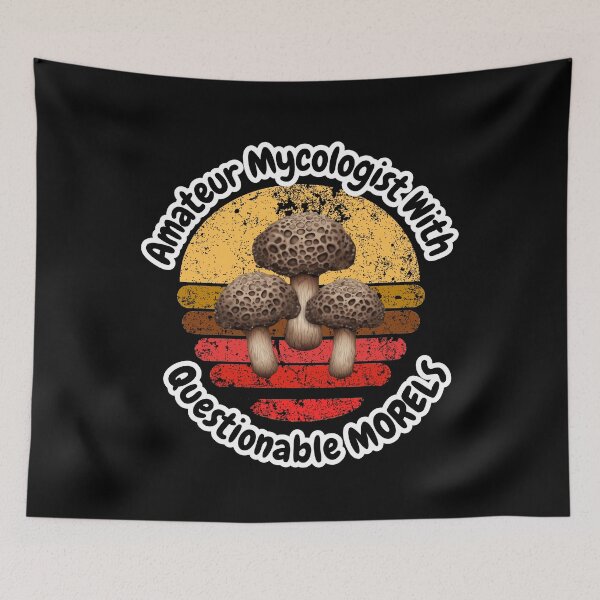 Item preview, Amateur Mycologist With Questionable Morels designed and sold by ArtisShops.