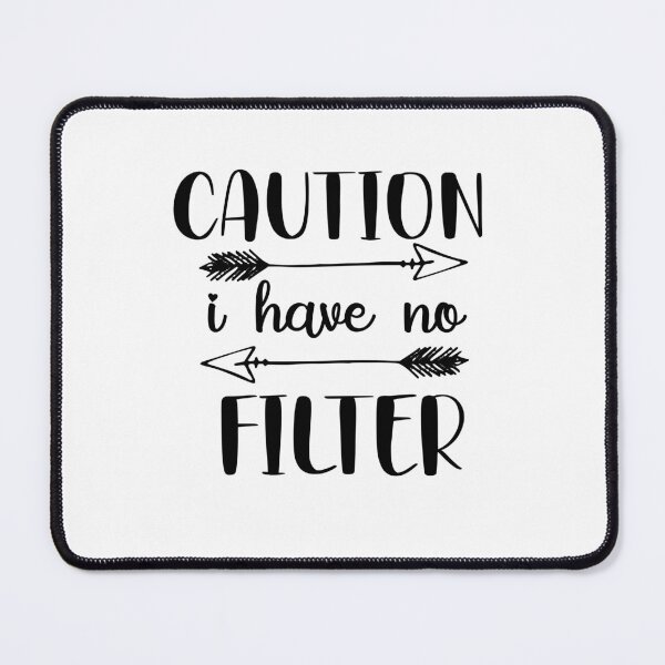 Item preview, caution i have no filter designed and sold by entaproo.