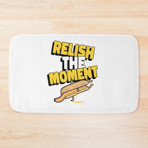 Item preview, Relish the moment designed and sold by dgutpro87.