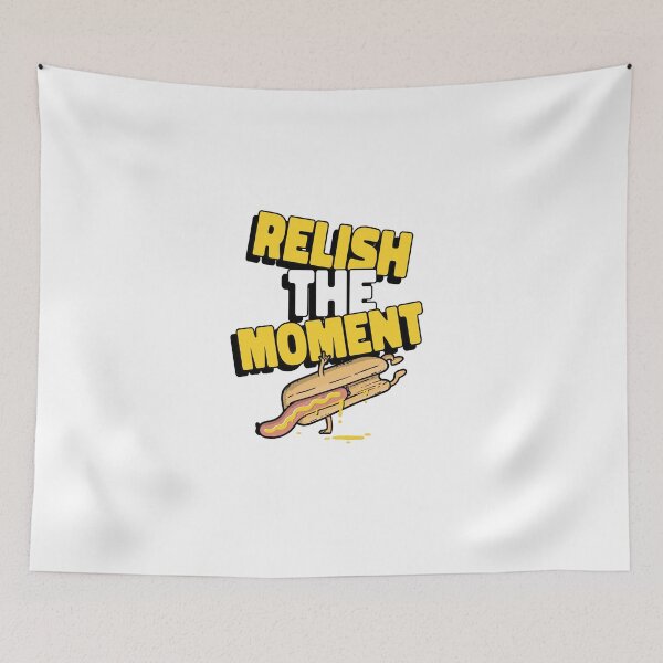Item preview, Relish the moment designed and sold by dgutpro87.