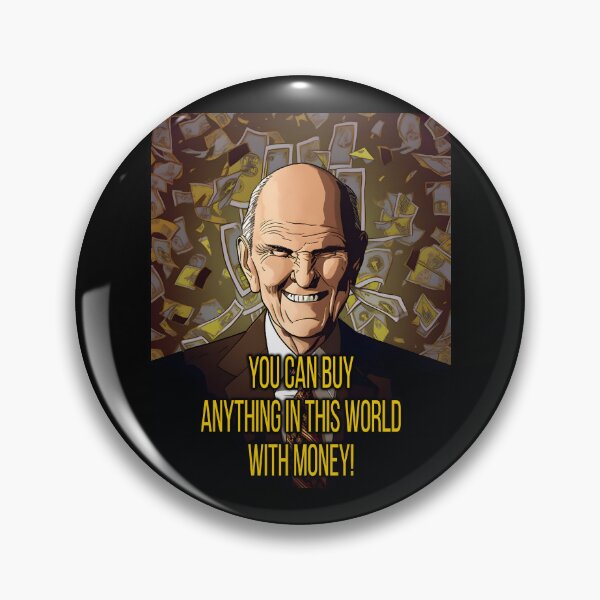 Item preview, You Can Buy Anything In This World With Money - Rusty M Nelson designed and sold by Exmo-Army.