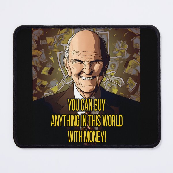Item preview, You Can Buy Anything In This World With Money - Rusty M Nelson designed and sold by Exmo-Army.
