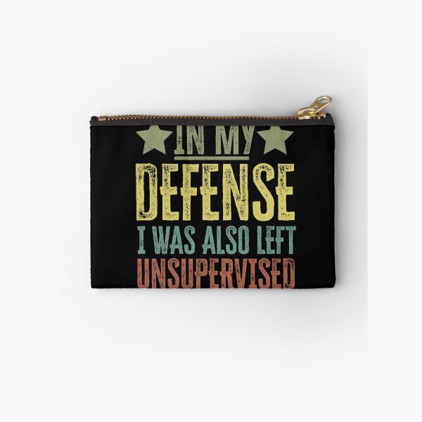 Item preview, in my defense i was also left unsupervised designed and sold by focusvibe.