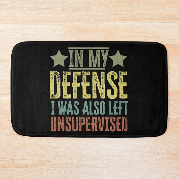 Item preview, in my defense i was also left unsupervised designed and sold by focusvibe.