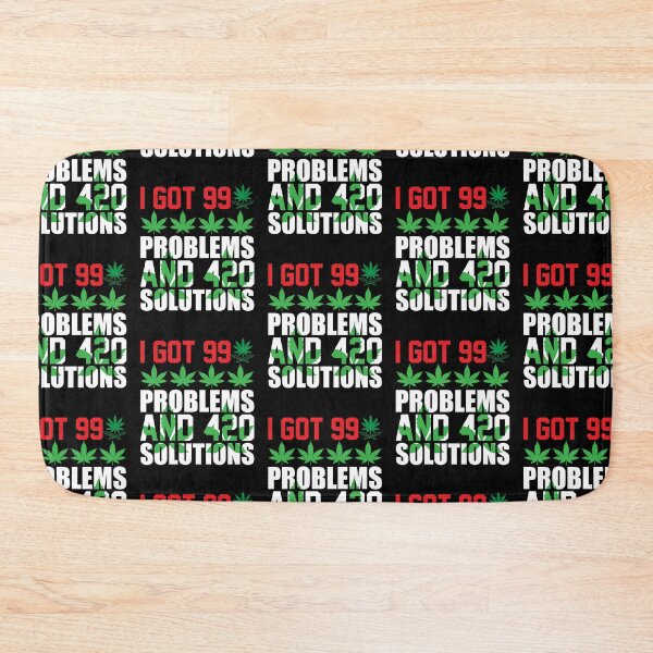 Item preview, I Got 99 Problems And 420 Solutions designed and sold by WoodburyLake.