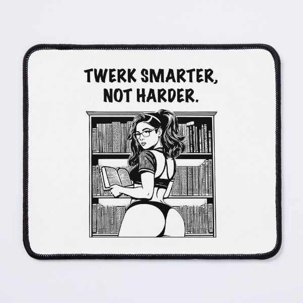 Item preview, Twerk Smarter, Not Harder designed and sold by avidfan2000.