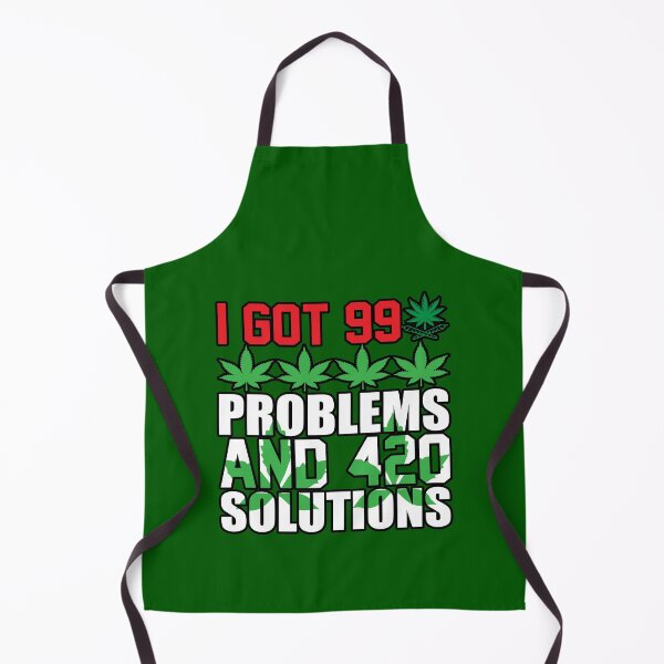 Item preview, I Got 99 Problems And 420 Solutions designed and sold by WoodburyLake.