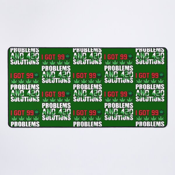 Item preview, I Got 99 Problems And 420 Solutions designed and sold by WoodburyLake.