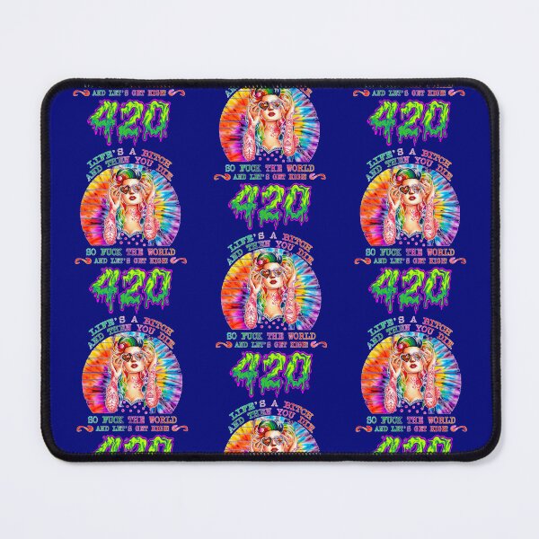 Item preview, Lifes A Bitch And Then You Die So Fuck It Lets Get High designed and sold by WoodburyLake.