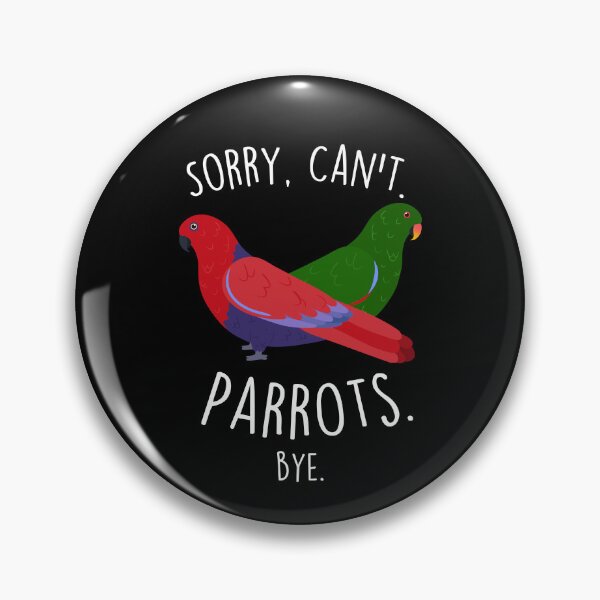 Item preview, Eclectus Parrot Sorry Can't designed and sold by Clara Hollins.