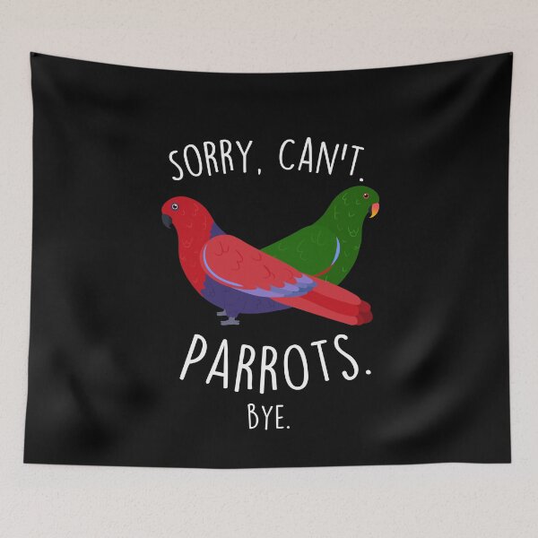 Item preview, Eclectus Parrot Sorry Can't designed and sold by Clara Hollins.