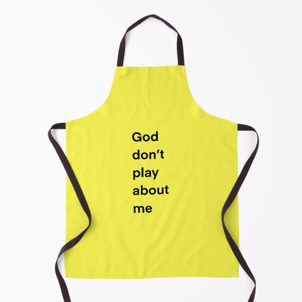 Item preview, God Don’t Play About Me designed and sold by LorisseEsArte.