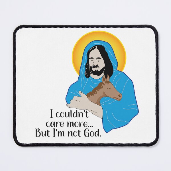 Item preview, I Couldn't Care More...But I'm Not God designed and sold by introVETed.