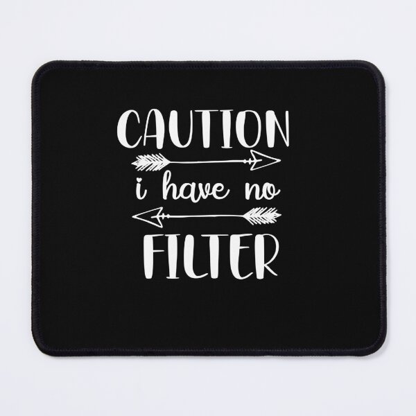 Item preview, caution i have no filter designed and sold by entaproo.