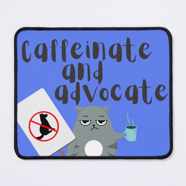 Item preview, Caffeinate and advocate - political designed and sold by PellSilversmith.