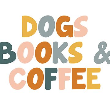 Artwork thumbnail, Dogs, Books and Coffee by okay-lala