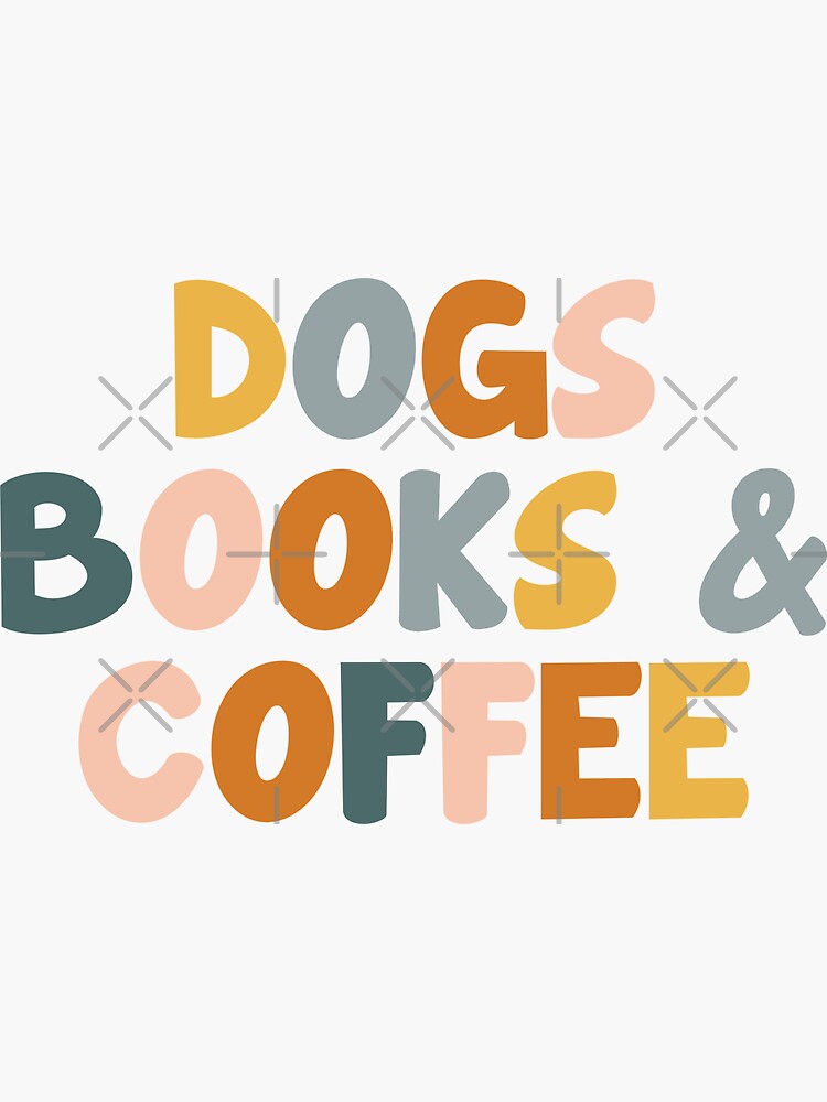 Thumbnail 3 of 3, Sticker, Dogs, Books and Coffee designed and sold by okay-lala.
