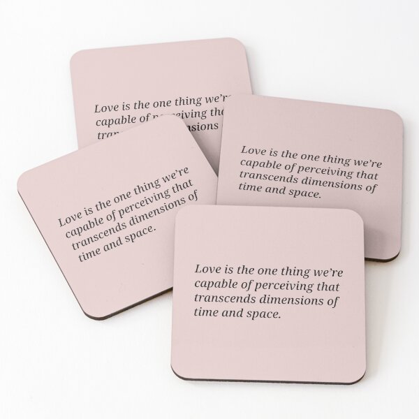 Item preview, Love is the one thing we're capable of perceiving that transcends dimensions of time and space designed and sold by Xoquito.