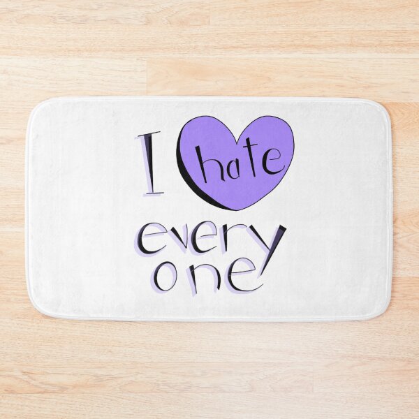 Item preview, I Hate Everyone designed and sold by CrankyAndJaded.