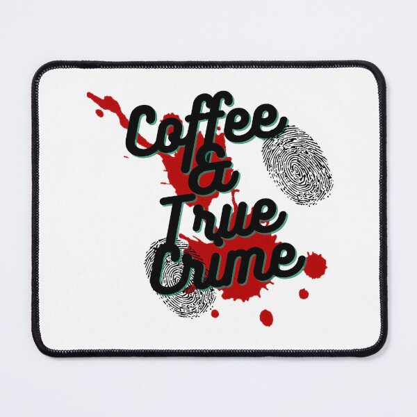 Item preview, COFFEE AND TRUE CRIME designed and sold by KelliesCorner.