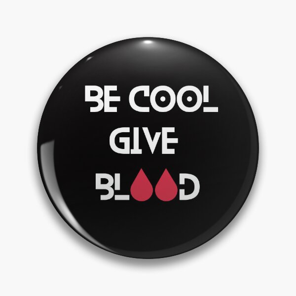 Item preview, Be Cool Give Blood designed and sold by Dissan.