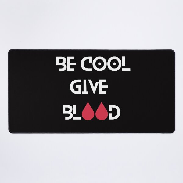 Item preview, Be Cool Give Blood designed and sold by Dissan.