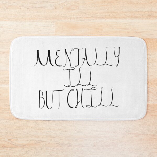 Item preview, Mentally ill but chill designed and sold by Artistkhg.