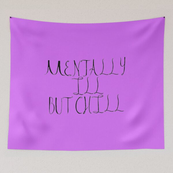 Item preview, Mentally ill but chill designed and sold by Artistkhg.
